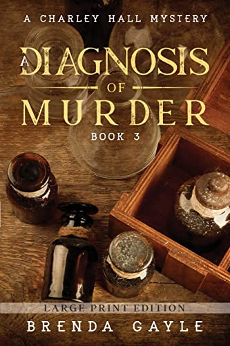 A Diagnosis of Murder: Large Print (A Charley Hall Historical Mystery LARGE PRINT)