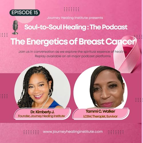 The Energetics of Breast Cancer: Examining the Spiritual Essence of Healing