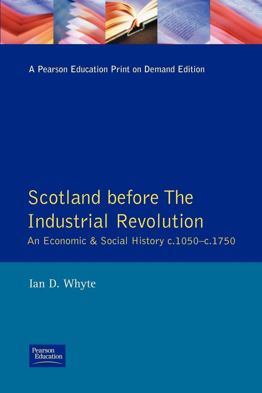 Scotland Before the Industrial Revolution: An Economic and Social History C.1050-c. 1750