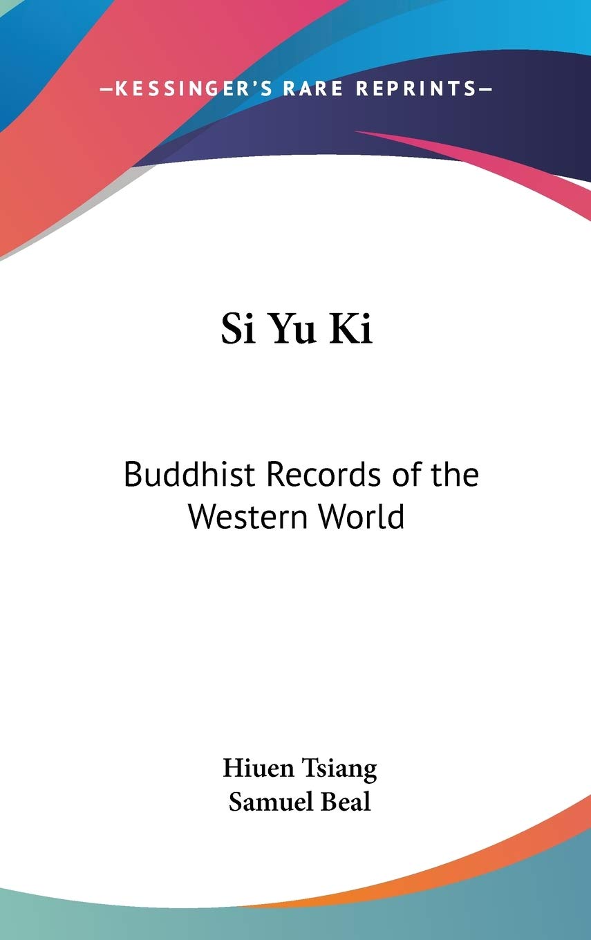 Si Yu Ki: Buddhist Records of the Western World
