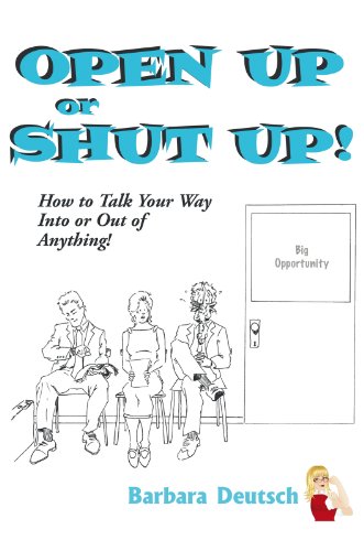 Open up or Shut Up Comment argumenter et sortir de situations complexes livre - 2