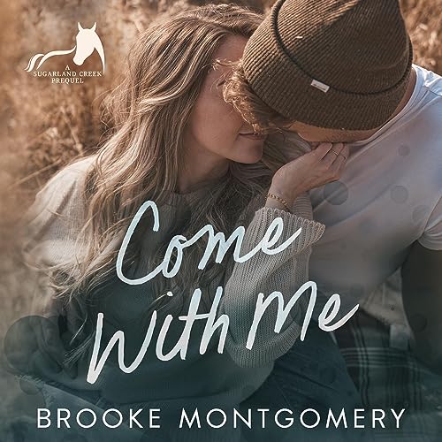 Come with Me A Sugarland Creek Prequel (Audible Audio