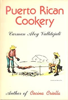 Puerto Rican cookery: A new approach of a revised and enlarged edition of The art of Caribbean cookery