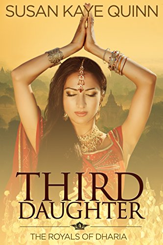 Third Daughter (The Royals of Dharia, Book One) by [Susan Kaye Quinn]