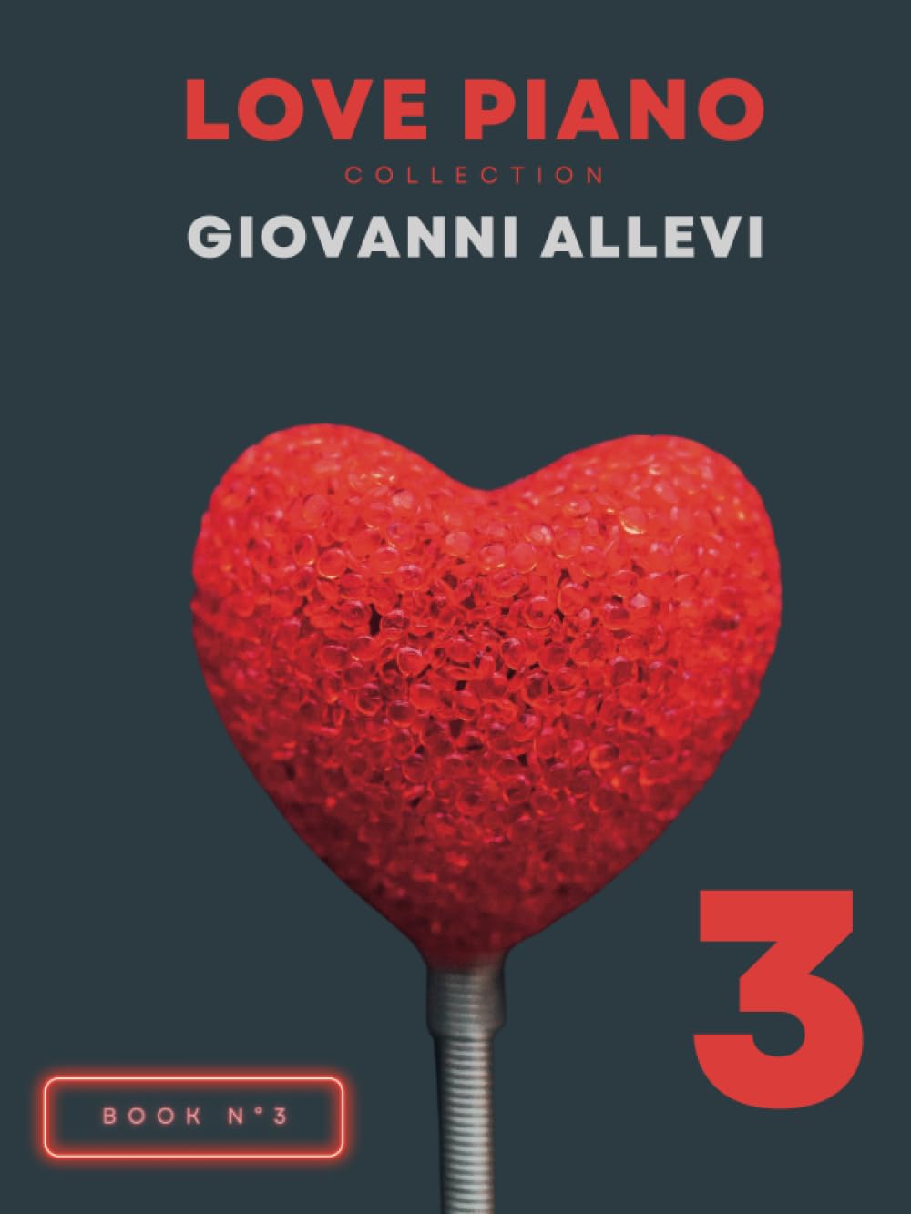 LOVE PIANO COLLECTION (BOOK 3). GIOVANNI ALLEVI: A selection of the most romantic pieces for piano by M° Giovanni Allevi.