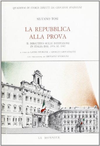  La Repubblica alla prova. Il dibattito sulle istituzioni in Italia dal 1976 al 1987