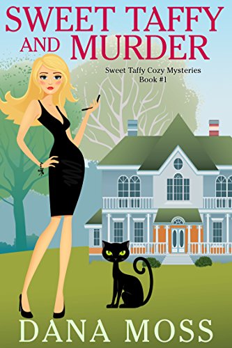 Sweet Taffy and Murder: Sweet Taffy Cozy Mysteries Book #1