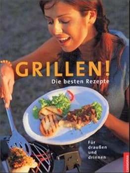 Hardcover Grillen! Die besten Rezepte für draussen und drinnen [German] Book