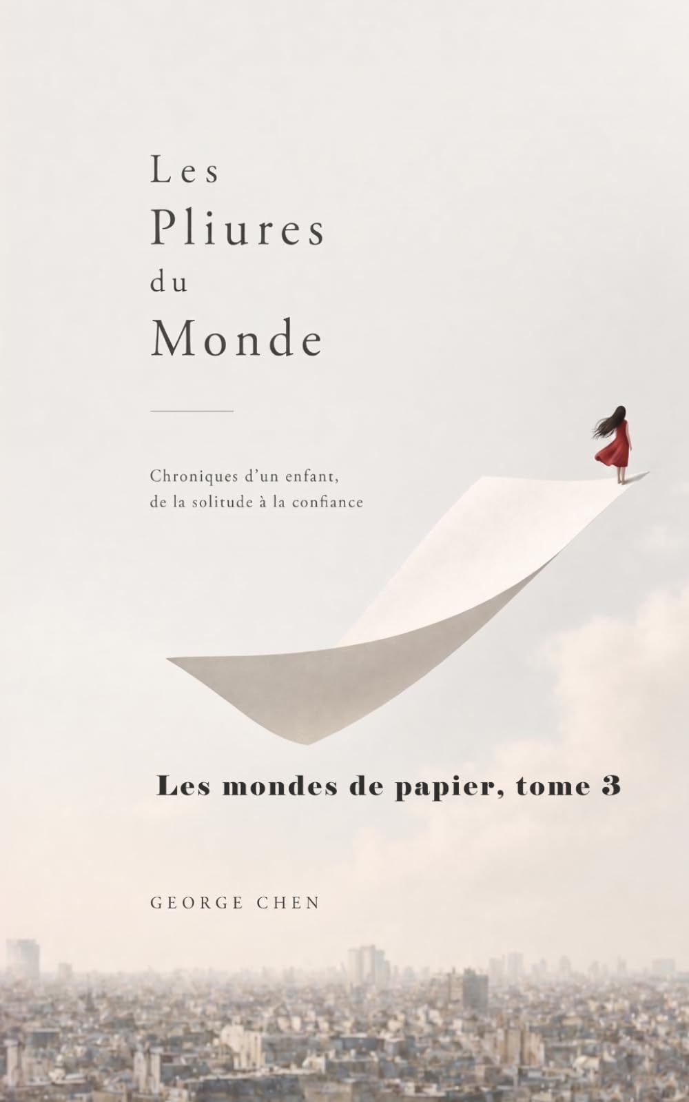 Les Pliures du Monde: Chroniques d’un enfant, de la solitude à la confiance (Les Mondes de Papier)