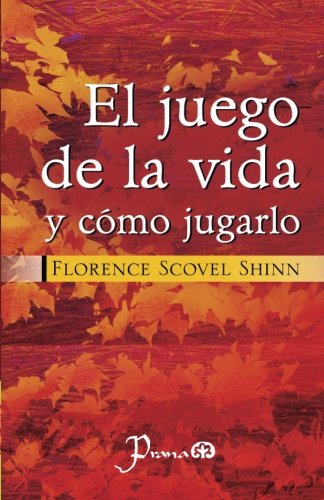 El juego de la vida y como jugarlo (Spanish Edition) El juego de la vida y como jugarlo (Spanish Edition)