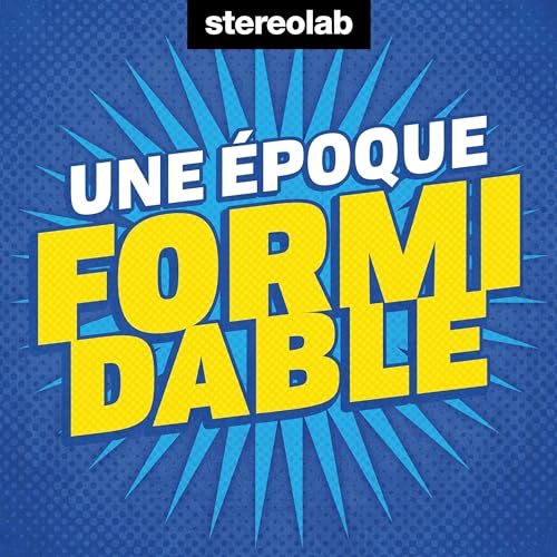 Une &eacute;poque formidable cover art