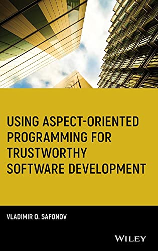Using Aspect-Oriented Programming for Trustworthy Software Development: 5 (Quantitative Software Engineering) view 2