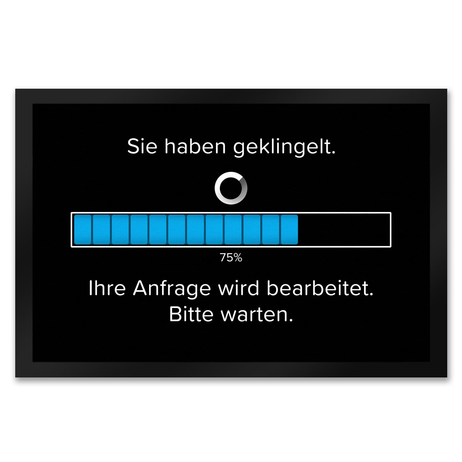speecheese Sie haben geklingelt Fußmatte XXL in 50x75 cm mit Spruch Anfrage in Bearbeitung Bitte warten Witzige Fußmatte XXL in 50x75 cm für Informatiker - Humor Ladebalken Design