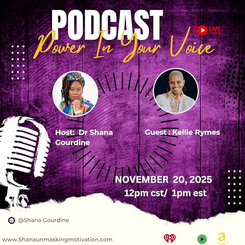 The Power in Your Voice With Ms. Kellie Rymes