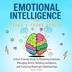 Emotional Intelligence for Teens and Young Adults Audiolibro Por Kelly Crown arte de portada