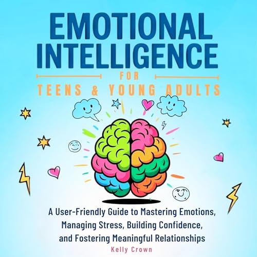 Emotional Intelligence for Teens and Young Adults by Kelly Crown episode artwork