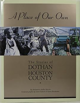 A Place of Our Own: The Stories of Dothan/Houston County