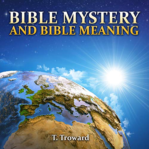 Bible Mystery and Bible Meaning by T. Troward episode artwork
