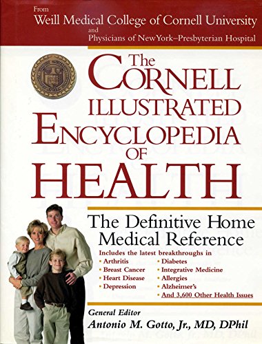 The Cornell Illustrated Encyclopedia of Health: The Definitive Home Medical Reference (Weill Cornell Health Series)