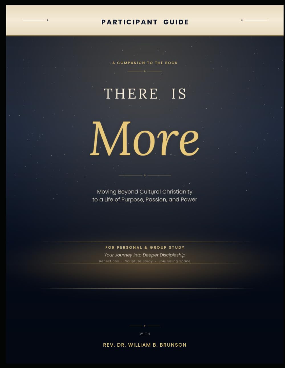 THERE IS MORE Study Guide: Moving Beyond Cultural Christianity to a Life of Purpose, Passion, and Power