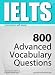 IELTS Interactive self-study: 800 Advanced Vocabulary Questions (4-BOOK BUNDLE). A powerful method to learn the vocabulary you need.