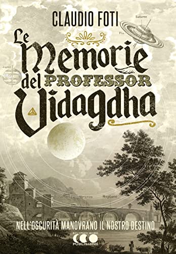Le memorie del Professor Vidagdha (Italian Edition)
