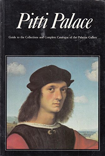 Pitti Palace: Guide to the Collections and