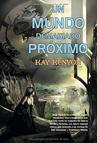 Un mundo demasiado proximo / A World too Near