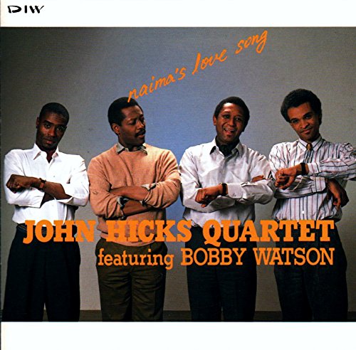 JOHN HICKS QUARTET BOBBY WATSON (2) - Naima's Love Song - CD
