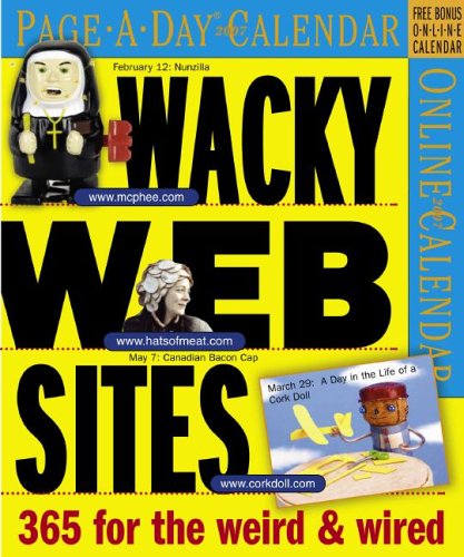 Wacky Web Sites Page-A-Day Calendar 2007: Workman Publishing ...