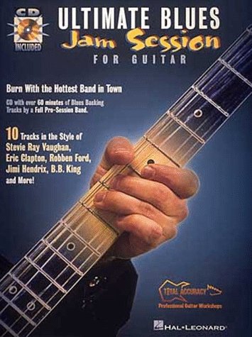 Ultimate Blues Jam Session for Guitar: Total Accuracy Play-Along Tracks