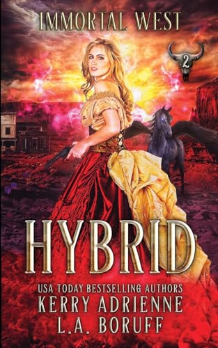 Hybrid: A Parawestern Urban Fantasy (Immortal West, Band 2)