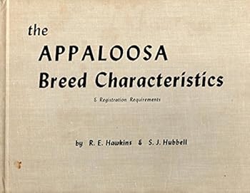 Hardcover The Appaloosa: Breed Characteristics & Registration Requirements Book