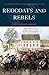 Redcoats and Rebels: The American Revolution Through British Eyes