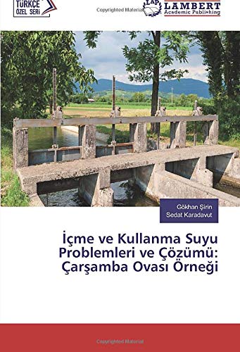 İçme ve Kullanma Suyu Problemleri ve Çözümü: Çarşamba Ovası Örneği