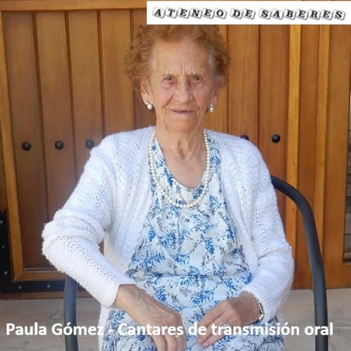 Paula G&oacute;mez - Cantares de transmisi&oacute;n oral (Villalbilla de Gumiel)