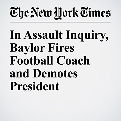 In Assault Inquiry, Baylor Fires Football Coach and Demotes President cover art
