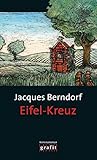 Eifel-Kreuz: Der 13. Siggi-Baumeister-Krimi (Eifel-Krimi) - Jacques Berndorf