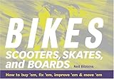 Bikes, Scooters, Skates and Boards