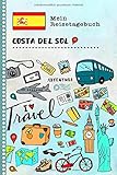  Costa del Sol Reisetagebuch: Kinder Reise Aktivitätsbuch zum Ausfüllen, Eintragen, Malen, Einkleben A5 - Ferien unterwegs Tagebuch zum Selberschreiben - Urlaubstagebuch Journal für Mädchen, Jungen