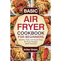 Basic Air Fryer Cookbook for Beginners
