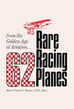 Hardcover 62 Rare Racing Planes From the Golden Age of Aviation Book