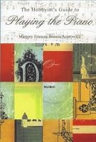 The Hobbyist's Guide to Playing the Piano 0533144906 Book Cover