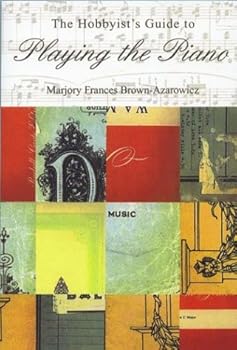 Paperback The Hobbyist's Guide to Playing the Piano Book