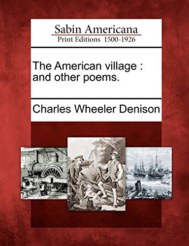 The American Village: And Other Poems.