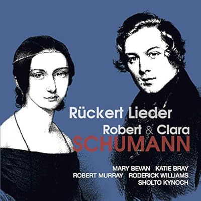 ROBERT AND CLARA SCHUMANN LIEDER
