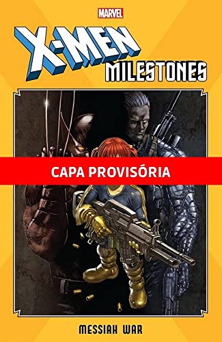 X-men: Guerra Messiânica: as Maiores Sagas dos X-men