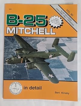B-25 Mitchell in Detail - Book #60 of the In Detail and Scale