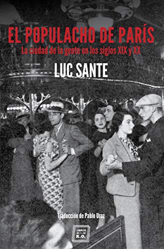 El populacho de París: La ciudad de la gente en los siglos (Spanish Edition)