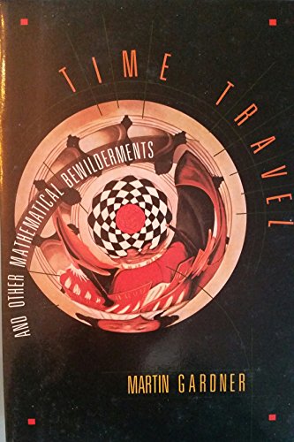 Time Travel and Other Mathematical Bewilderments 071671924X Book Cover